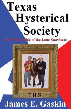Paperback Texas Hysterical Society - The Wacky Side of the Lone Star State Book