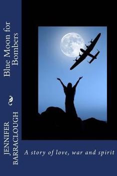 Paperback Blue Moon for Bombers: A Story of Love, War and Spirit Book