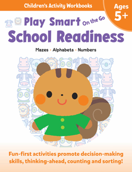 Paperback Play Smart on the Go Skill Builders 5+: Mazes, Alphabet, Numbers Book