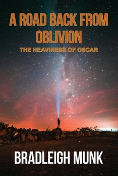 A Road Back from Oblivion: The Heaviness of Oscar