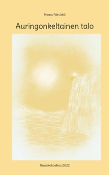 Paperback Auringonkeltainen talo: Runokokoelma 2022 [Finnish] Book