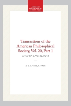 History of the Pelycosauria, with a Description of the Genus Dimetrodon, Cope: Transactions, American Philosophical Society (Vol. 20, Part 1) (Transactions of the American Philosophical Society)