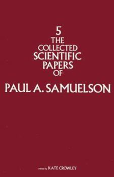 Hardcover The Collected Scientific Papers of Paul Samuelson, Volume 5 Book
