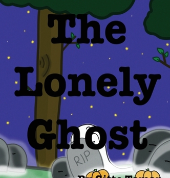 Hardcover The Lonely Ghost Book