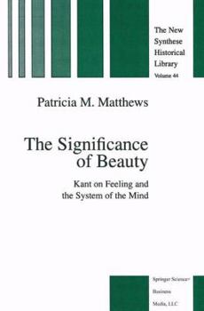 Paperback The Significance of Beauty: Kant on Feeling and the System of the Mind Book