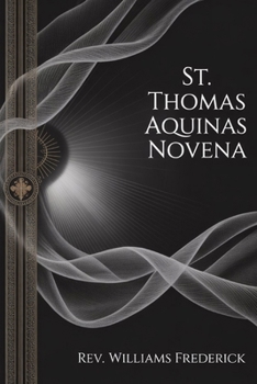 St. Thomas Aquinas novena: A Nine-Day Devotional of Wisdom