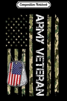 Composition Notebook: Proud Army Veteran US Military Soldier Gift American Flag  Journal/Notebook Blank Lined Ruled 6x9 100 Pages