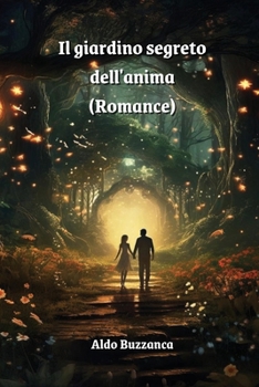 Paperback Il giardino segreto dell'anima (Romance) [Italian] Book