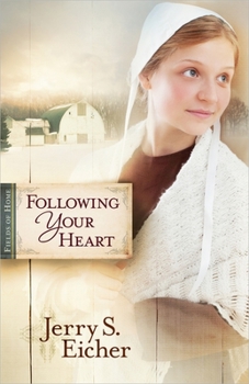 Following Your Heart - Book #2 of the Fields Of Home