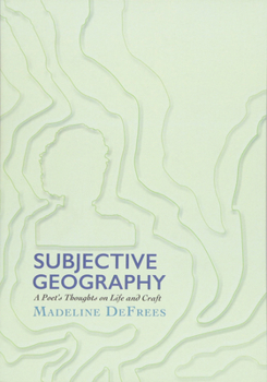 Paperback Subjective Geography: A Poet's Thoughts on Life and Craft Book