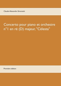 Paperback Concerto pour piano et orchestre n°1 en ré (D) majeur, "Célesta" [French] Book
