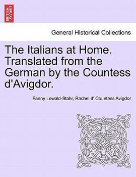 Paperback The Italians at Home. Translated from the German by the Countess d'Avigdor. Book