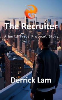 Paperback The Recruiter: A World Trade Protocol Story (World Trade Protocol Stories) Book