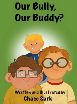 Hardcover Our Bully, Our Buddy? Book