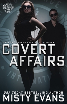 Paperback Covert Affairs: A Thrilling Military Romance in the SEALs of Shadow Force: Spy Division Series, Book 4: A Thrilling Military Romance i Book