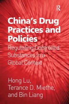 Paperback China's Drug Practices and Policies: Regulating Controlled Substances in a Global Context Book