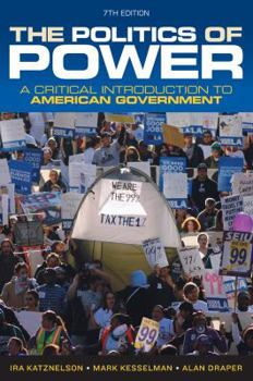 Paperback The Politics of Power: A Critical Introduction to American Government Book