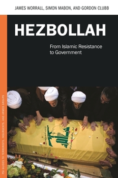 Hardcover Hezbollah: From Islamic Resistance to Government Book