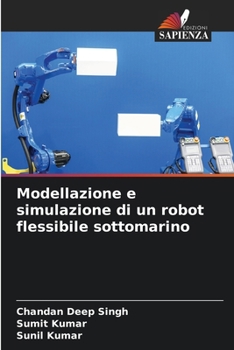 Paperback Modellazione e simulazione di un robot flessibile sottomarino [Italian] Book