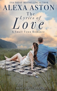 The Lyrics of Love - Book #4 of the Maple Cove