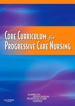 Paperback Core Curriculum for Progressive Care Nursing Book