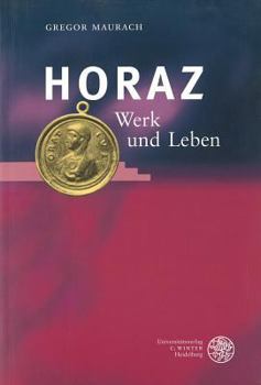 Paperback Horaz: Werk Und Leben [German] Book