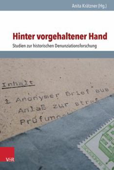 Hardcover Hinter Vorgehaltener Hand: Studien Zur Historischen Denunziationsforschung [German] Book