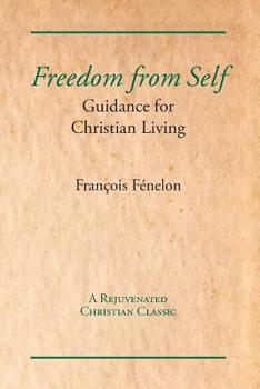 Paperback Freedom from Self: Guidance for Christian Living Book