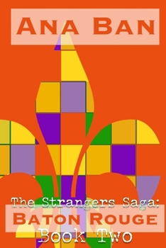 Paperback The Strangers Saga: Baton Rouge: Book Two Book