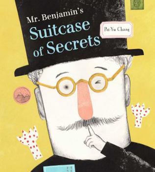 Hardcover Mr. Benjamin's Suitcase of Secrets Book