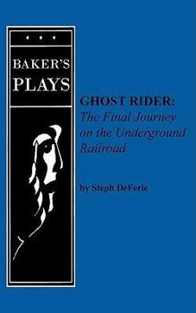 Paperback Ghost Rider: The Final Journey on the Underground Railroad Book