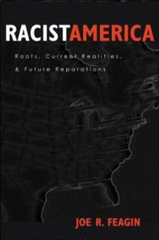 Paperback Racist America: Roots, Current Realities, and Future Reparations Book