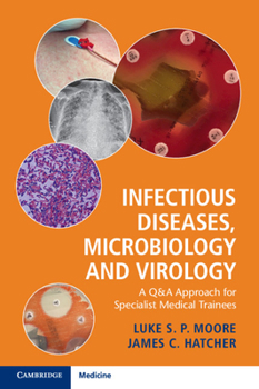 Paperback Infectious Diseases, Microbiology and Virology: A Q&A Approach for Specialist Medical Trainees Book