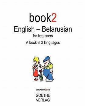 Paperback Book2 English - Belarusian for Beginners: A Book in 2 Languages Book