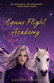 Equus Flight Academy: A School For The Brave