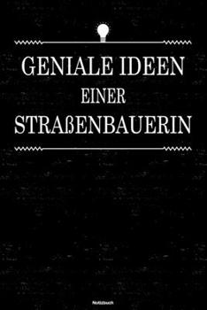 Paperback Geniale Ideen einer Stra?enbauerin Notizbuch: Stra?enbauerin Journal DIN A5 liniert 120 Seiten Geschenk [German] Book