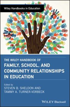 Hardcover The Wiley Handbook of Family, School, and Community Relationships in Education Book