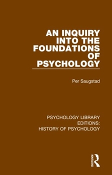 Paperback An Inquiry into the Foundations of Psychology Book