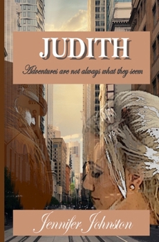 Judith: Adventures are not always what they seem (Circle of LIfe)