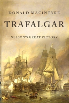 Trafalgar; Nelson's great victory (The when and why books)