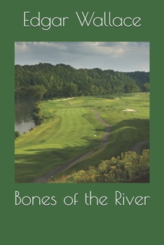 Bones of the River - Book #10 of the Sanders of the River