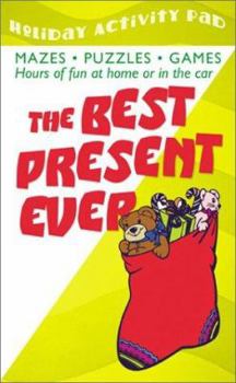 Paperback The Best Present Ever: Hours of Fun at Home or in the Car Book