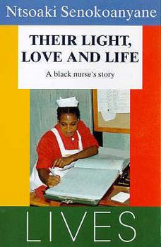 Paperback Their Light, Love and Life: a Black Nurse's Story Book