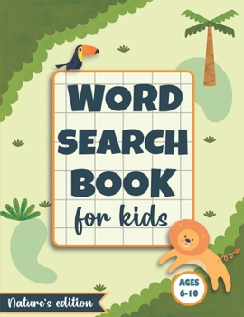 Paperback Word Search Puzzle For Kids: For Kids Age 6-10 - Natural Environment/Earth Science Themed Word Search And Find Puzzle Game With Large Print - Learn Book