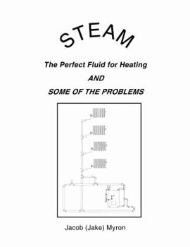 Paperback Steam: The Perfect Fluid for Heating and Some of the Problems Book