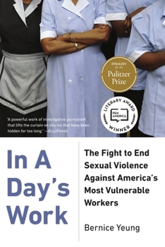 Hardcover In a Day's Work: The Fight to End Sexual Violence Against America's Most Vulnerable Workers Book