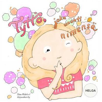 Paperback Tyttö, joka unohti nimensä HELGA [Finnish] Book