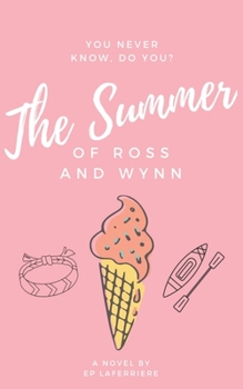 Paperback The Summer of Ross and Wynn Book