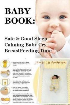 Paperback Babybook: Safe & Good Sleep Calming Baby Cry Breastfeeding Time Book