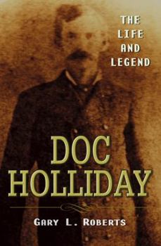 Hardcover Doc Holliday: The Life and Legend Book